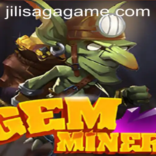 GemMiner: Unearthing the Magic of JILISAGA in Gaming