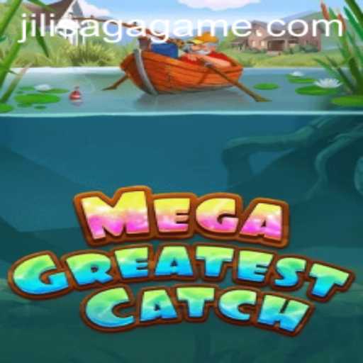 MegaGreatestCatch: Unveiling the Thrilling New Experience in Gaming